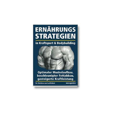 Novagenics Ernrungsstrategien In Kampfsport & Bodybuilding - Dr. Christian Von Loeffelholz